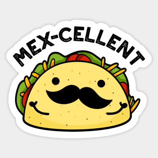 Mex-cellent Cute  Excellent Taco Pun Sticker